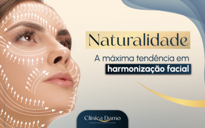 Naturalidade: a máxima tendência em harmonização facial